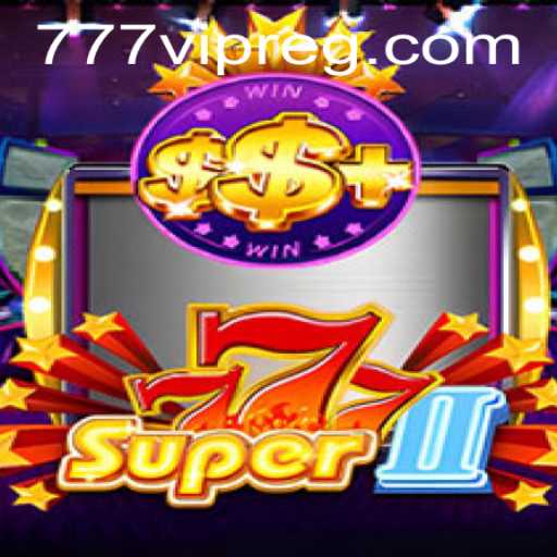Discover the Excitement of Super777II: A Unique Gaming Experience